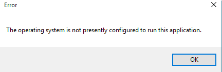 This Operating System Is Not Presently Configured To Run This ...